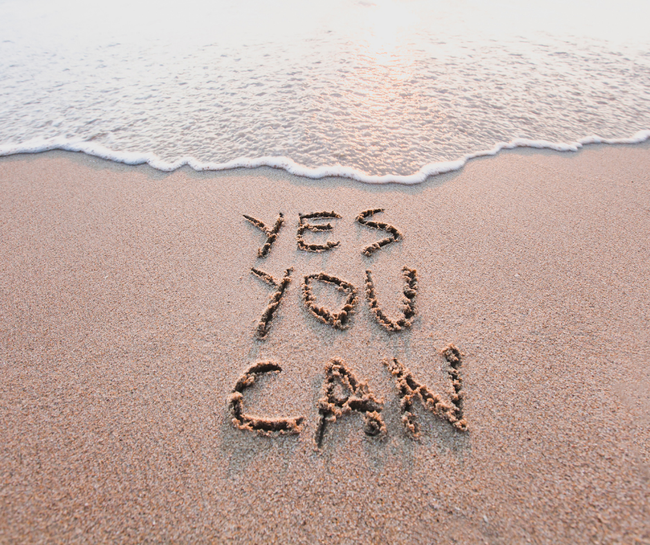 3 words saying Yes you can
