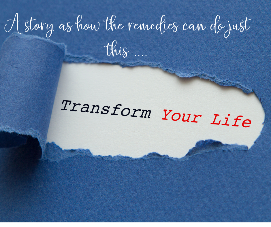 A personal story as to how the remedies can transform lifes